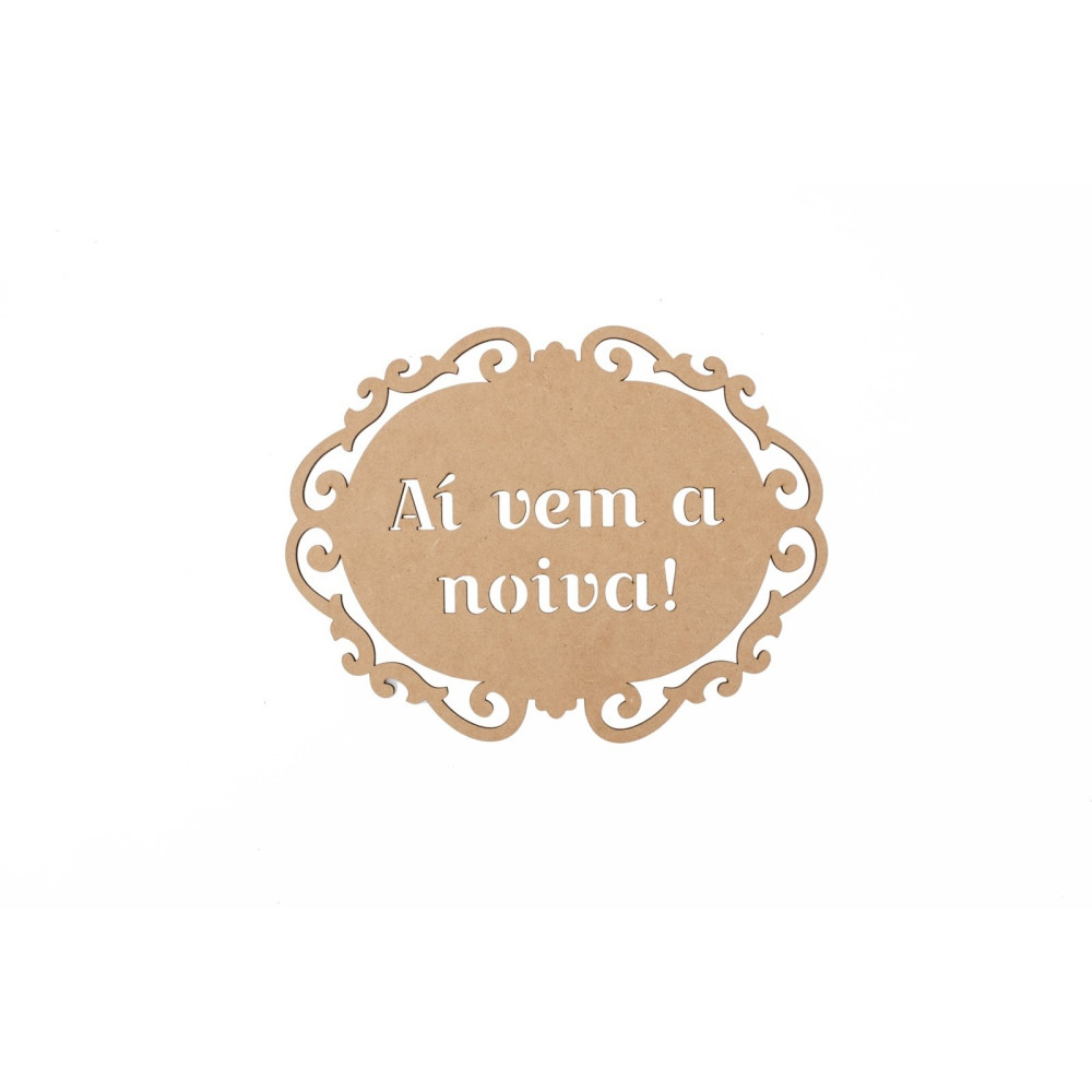 Placa "Ai vem a noiva" 