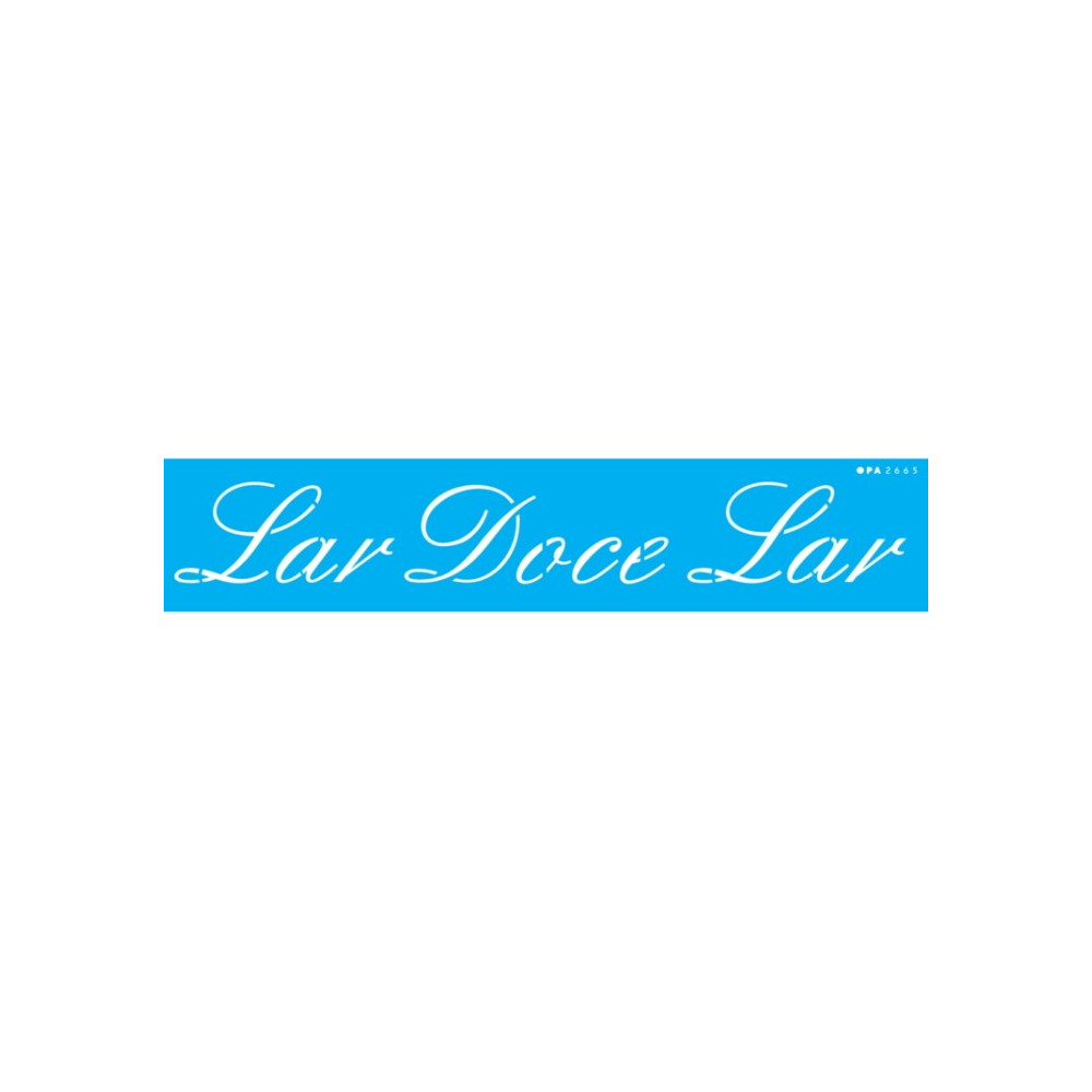 Stencil OPA " Lar Doce Lar"