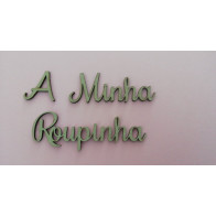 Frase " A Minha Roupinha"