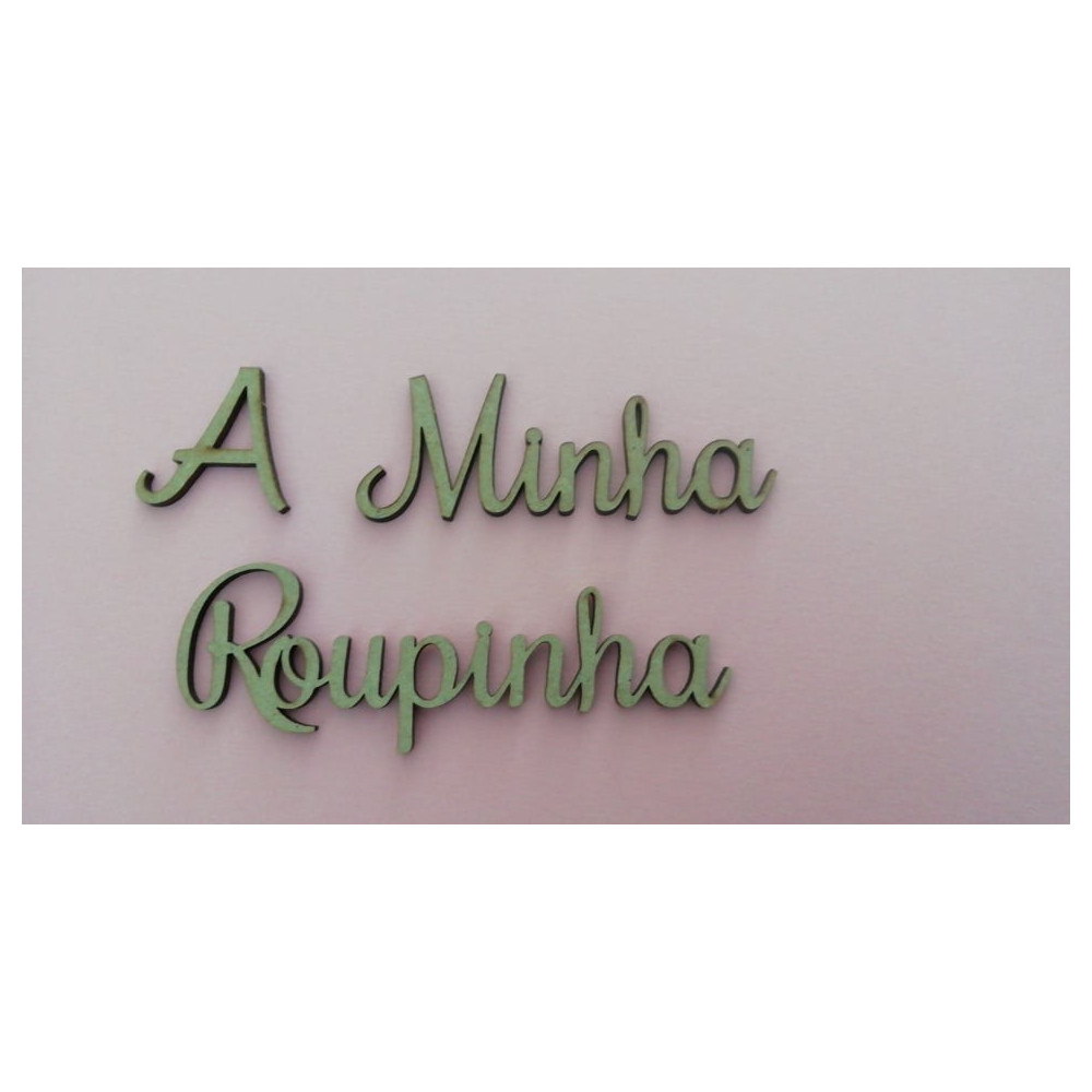 Frase " A Minha Roupinha"