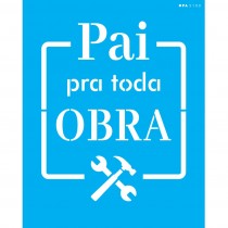 Stencil Pai para toda a obra