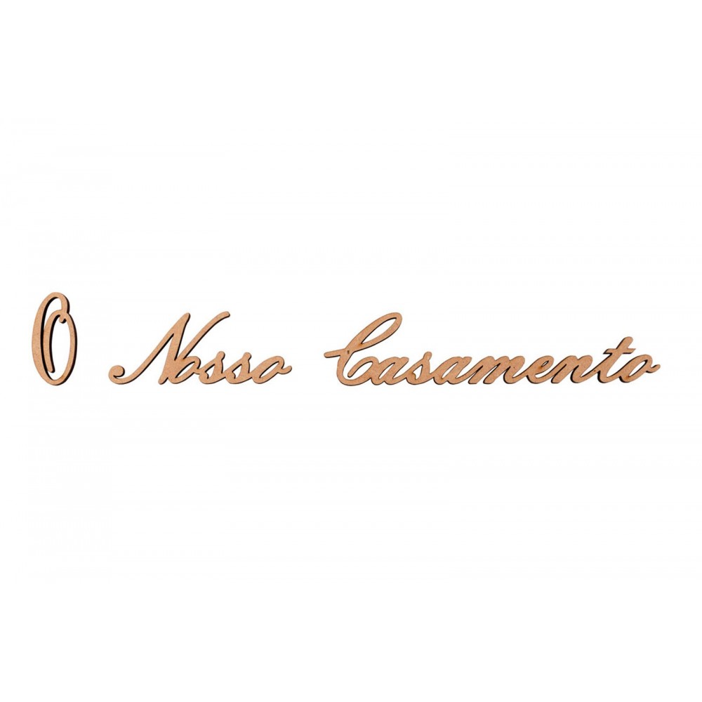 PALAVRAS "O NOSSO CASAMENTO"
